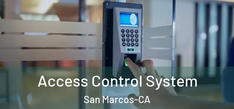  Access Control System San Marcos-CA