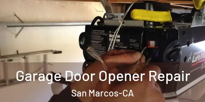Garage Door Opener Repair San Marcos-CA