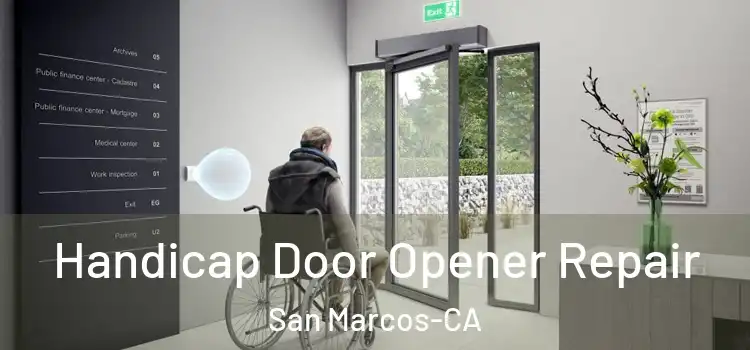 Handicap Door Opener Repair San Marcos-CA