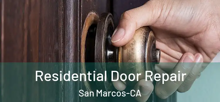  Residential Door Repair San Marcos-CA